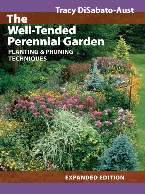 Title details for The Well-Tended Perennial Garden by Tracy DiSabato-Aust - Available